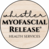 Whistler Myofascial Release®